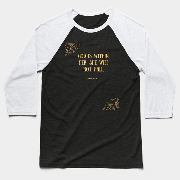 7Sparrows Psalm 46:5 Baseball T-Shirt by SevenSparrows